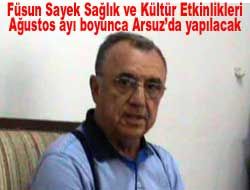 Füsun Sayek Sağlık ve Kültür Etkinlikleri Ağustos ayı boyunca Arsuz'da yapılacak